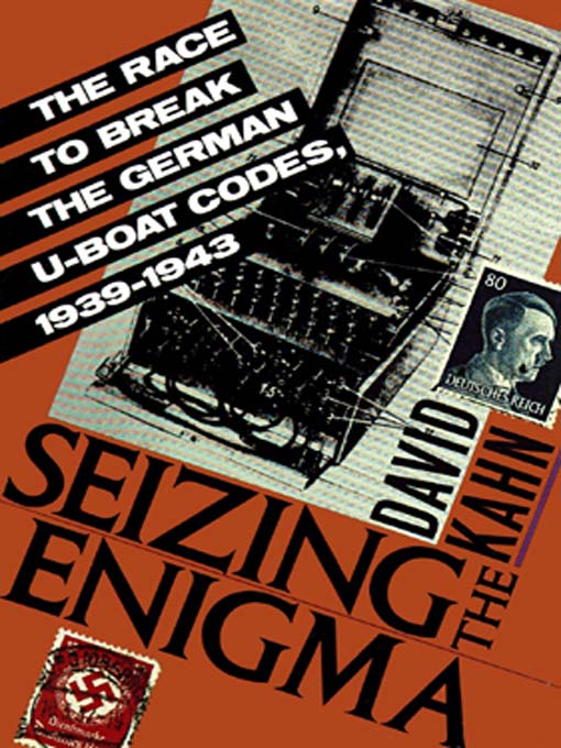 Title details for Seizing the Enigma by David Kahn - Available